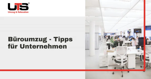 Buero Umzug Tipps fuer Unternehmen